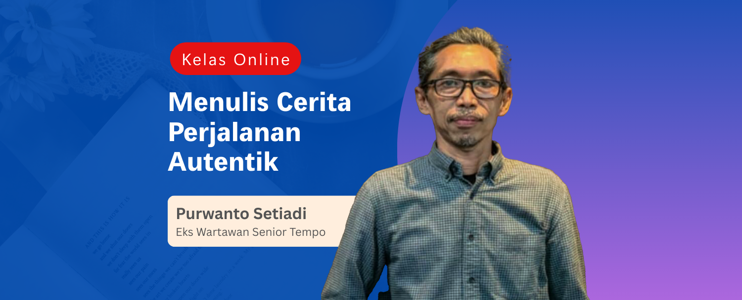 Menulis Cerita Perjalanan Autentik